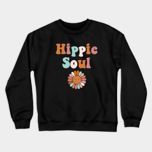 Hippie Soul Tshirt Crewneck Sweatshirt